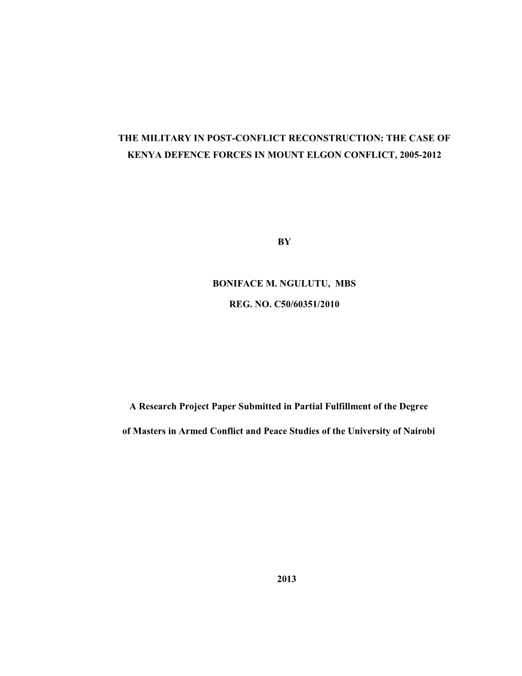 The Military in Post-Conflict Reconstruction: the Case of Kenya Defence Forces in Mount Elgon Conflict, 2005-2012