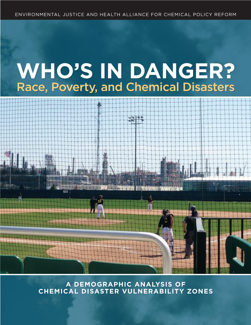 Who's in Danger? Race, Poverty and Chemical Disaster