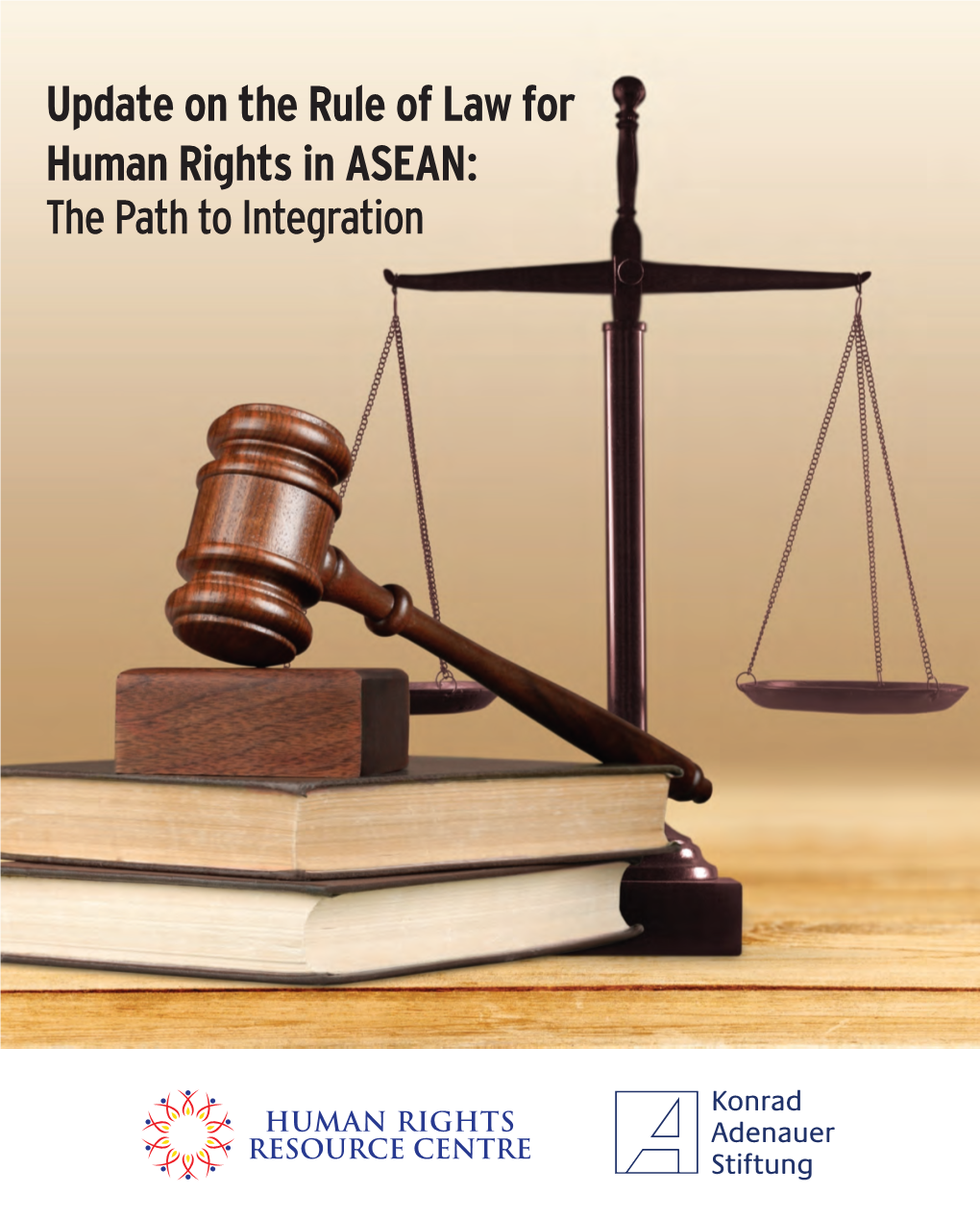 Update on the Rule of Law for Human Rights in ASEAN: the Path to Integration