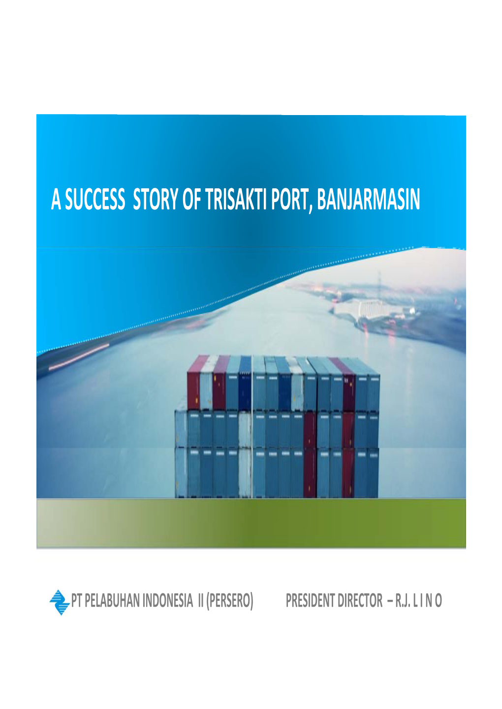A Success Story of Trisakti Port, Banjarmasin