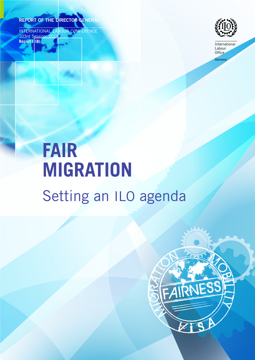 FAIR MIGRATION Setting an Ilo Agenda