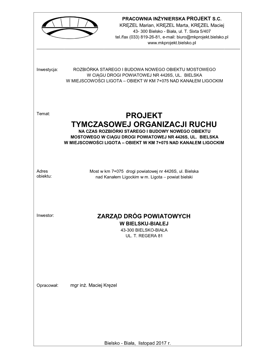 Projekt Tymczasowej Organizacji Ruchu Na Czas Rozbiórki Starego I Budowy Nowego Obiektu Mostowego W Ciągu Drogi Powiatowej Nr 4426S, Ul