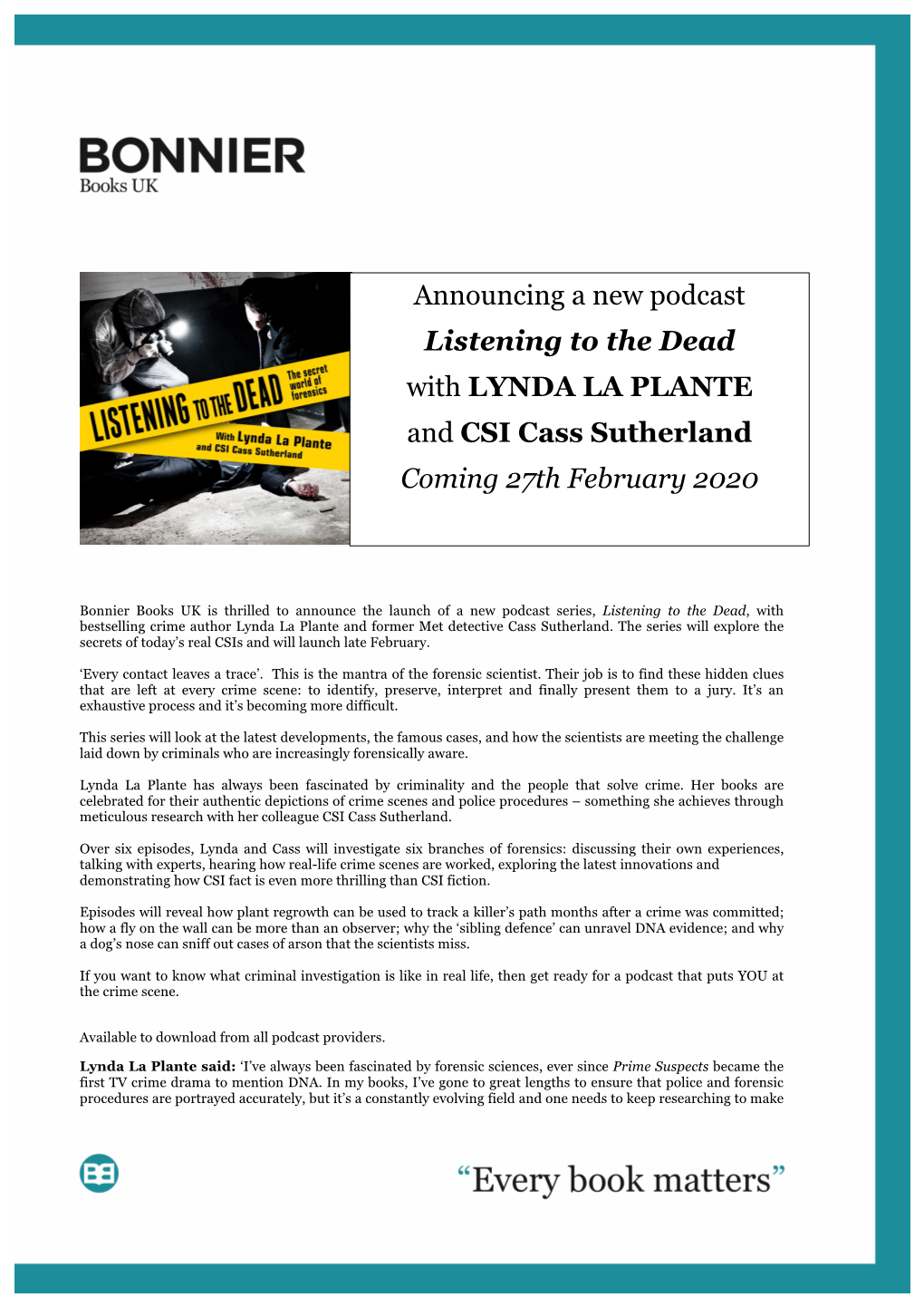 Announcing a New Podcast Listening to the Dead with LYNDA LA PLANTE and CSI Cass Sutherland Coming 27Th February 2020