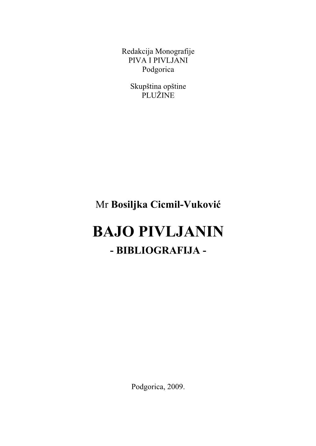 Mr Bosiljka Cicmil-Vuković BAJO PIVLJANIN - BIBLIOGRAFIJA