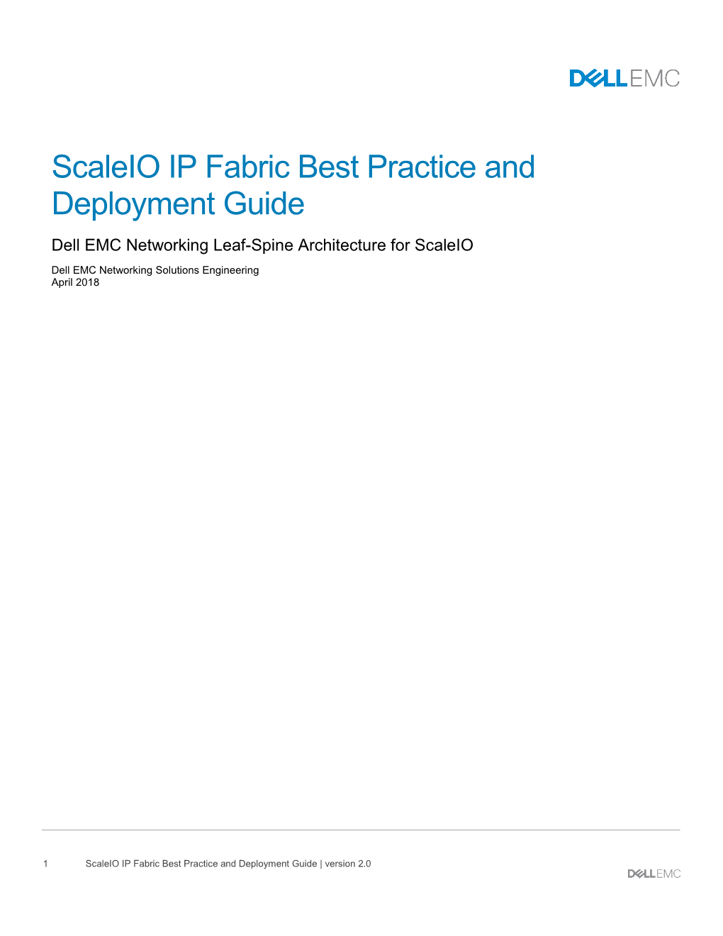 Scaleio IP Fabric Best Practice and Deployment Guide Dell EMC Networking Leaf-Spine Architecture for Scaleio