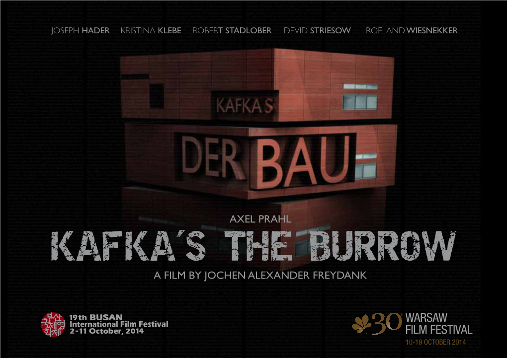 Kafka´S the Burrow a Film by Jochen Alexander Freydank Kafka’S the Burrow Short Synopsis