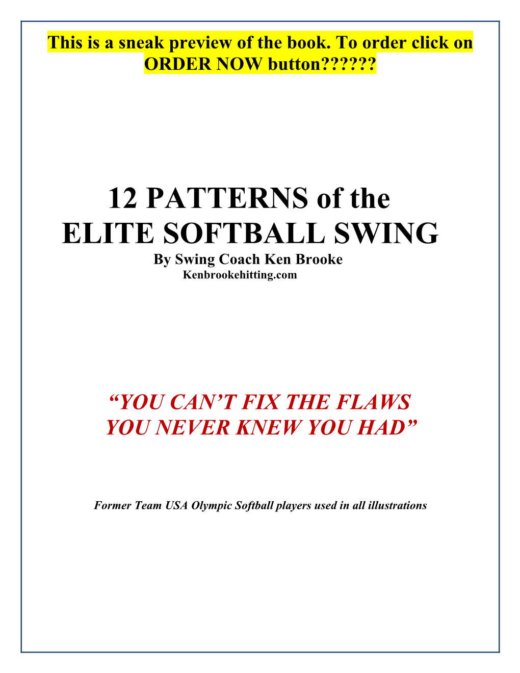 12 PATTERNS of the ELITE SOFTBALL SWING by Swing Coach Ken Brooke Kenbrookehitting.Com