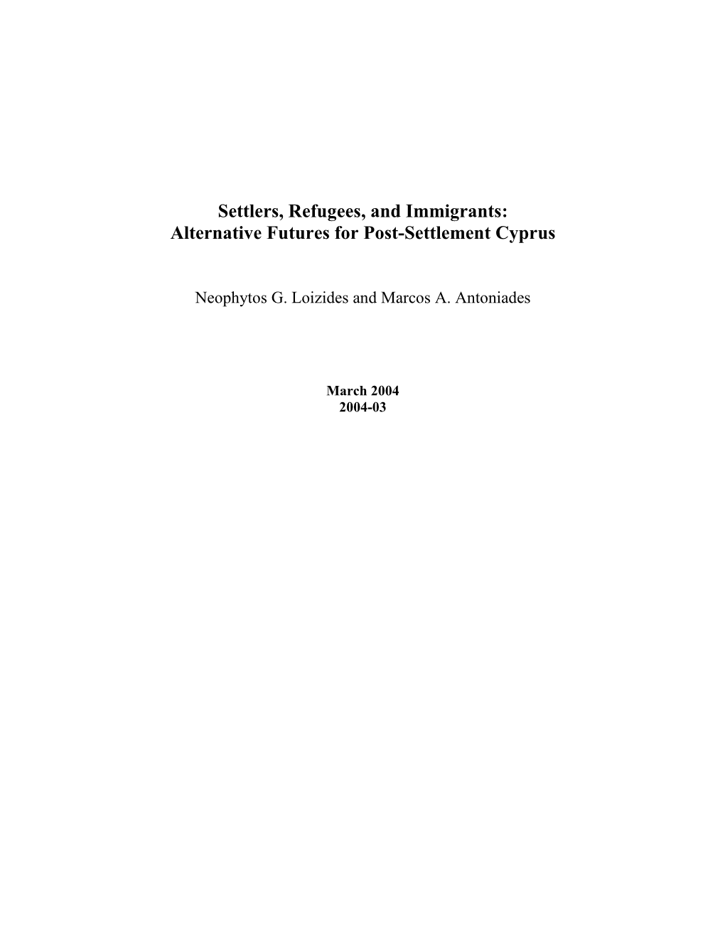 Settlers, Refugees, and Immigrants: Alternative Futures for Post-Settlement Cyprus