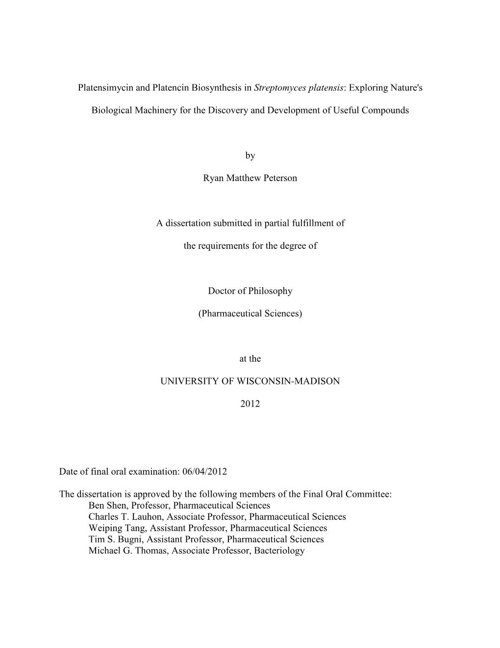 Platensimycin and Platencin Biosynthesis in Streptomyces Platensis : Exploring Nature's