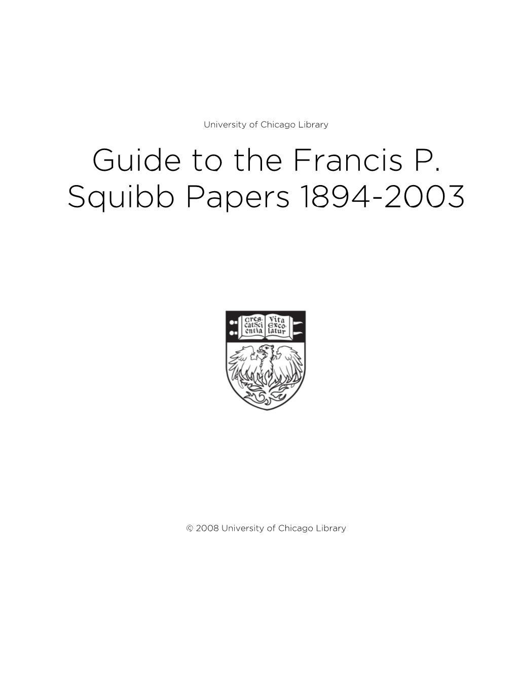 Guide to the Francis P. Squibb Papers 1894-2003