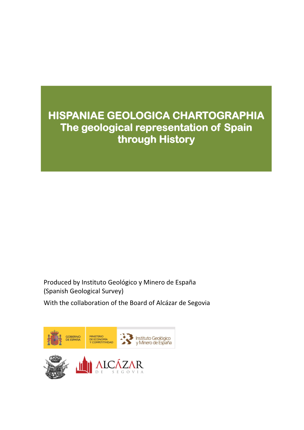 HISPANIAE GEOLOGICA CHARTOGRAPHIA the Geological Representation of Spain Through History