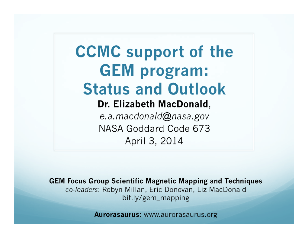 CCMC Support of GEM Program: Status and Outlook, E. Macdonald