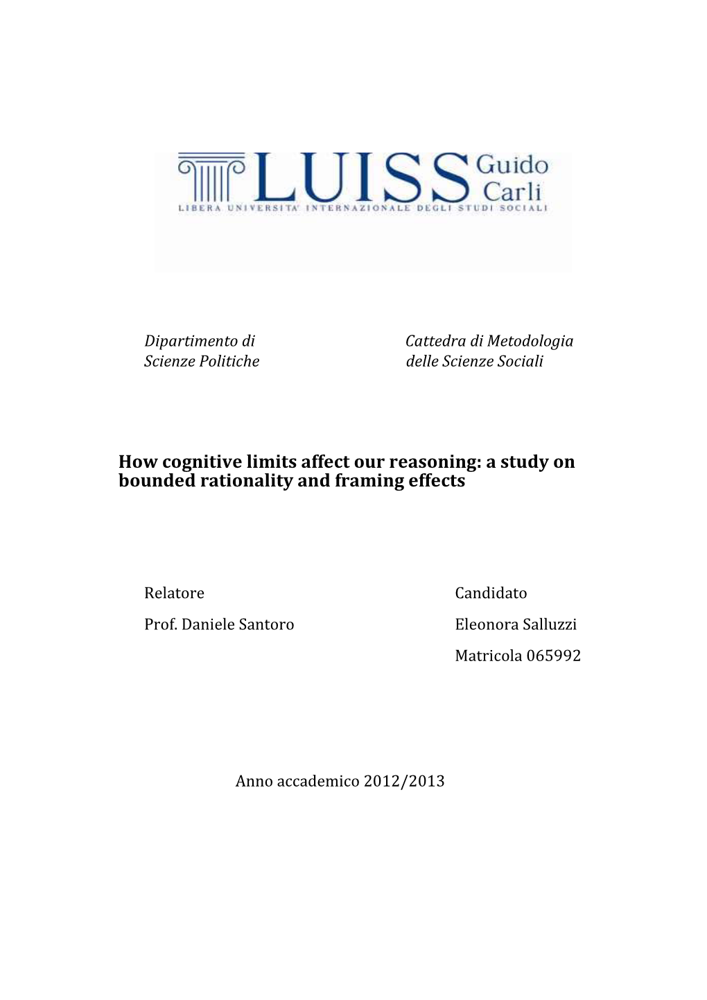 A Study on Bounded Rationality and Framing Effects