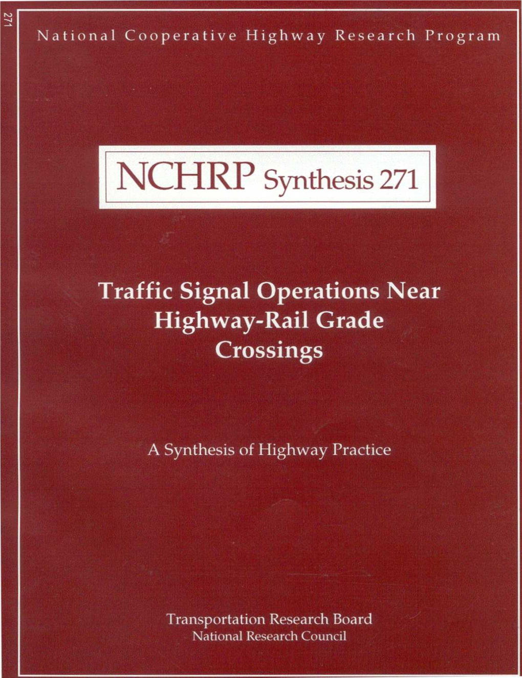 NCRHP Synthesis 271: Traffic Signal Operations Near Highway-Rail Grade Crossings