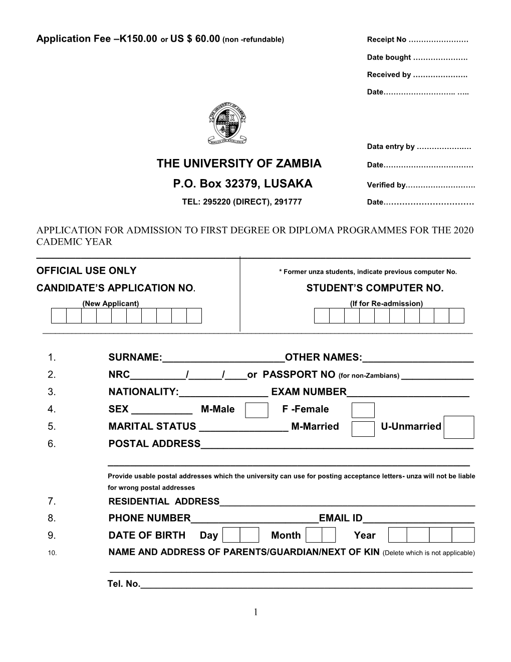 THE UNIVERSITY of ZAMBIA P.O. Box 32379, LUSAKA