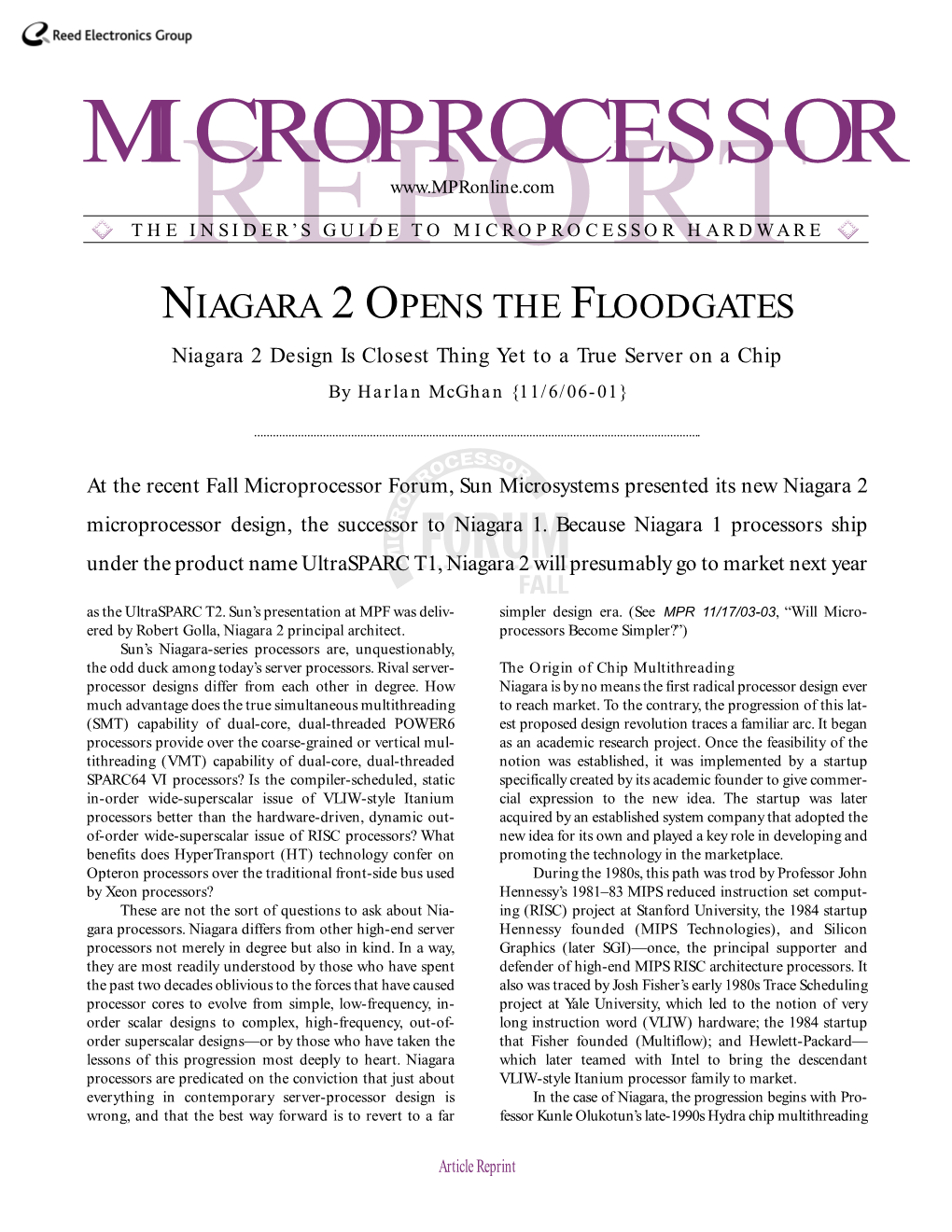 NIAGARA 2 OPENS the FLOODGATES Niagara 2 Design Is Closest Thing Yet to a True Server on a Chip by Harlan Mcghan {11/6/06-01}