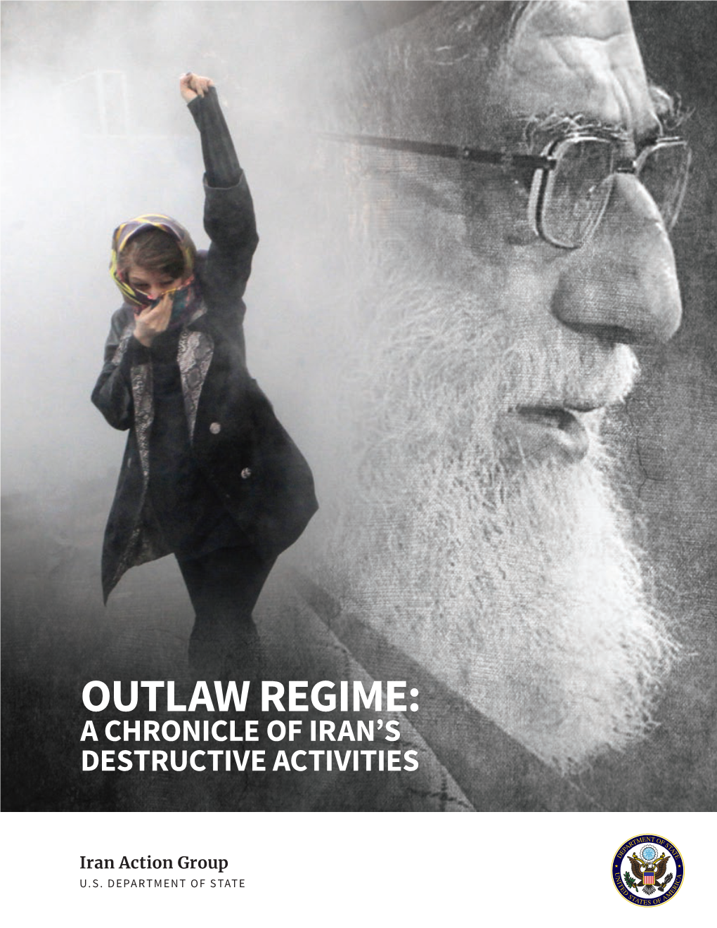 Outlaw Regime: a Chronicle of Iran's Destructive Activities