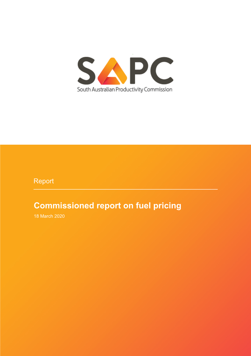 Commissioned Report on Fuel Pricing 18 March 2020 Commissioned Report on Fuel Pricing