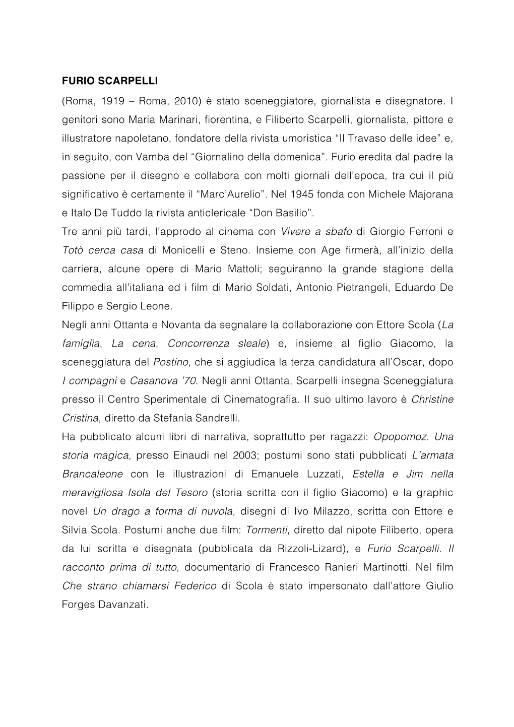 FURIO SCARPELLI (Roma, 1919 – Roma, 2010) È Stato Sceneggiatore, Giornalista E Disegnatore