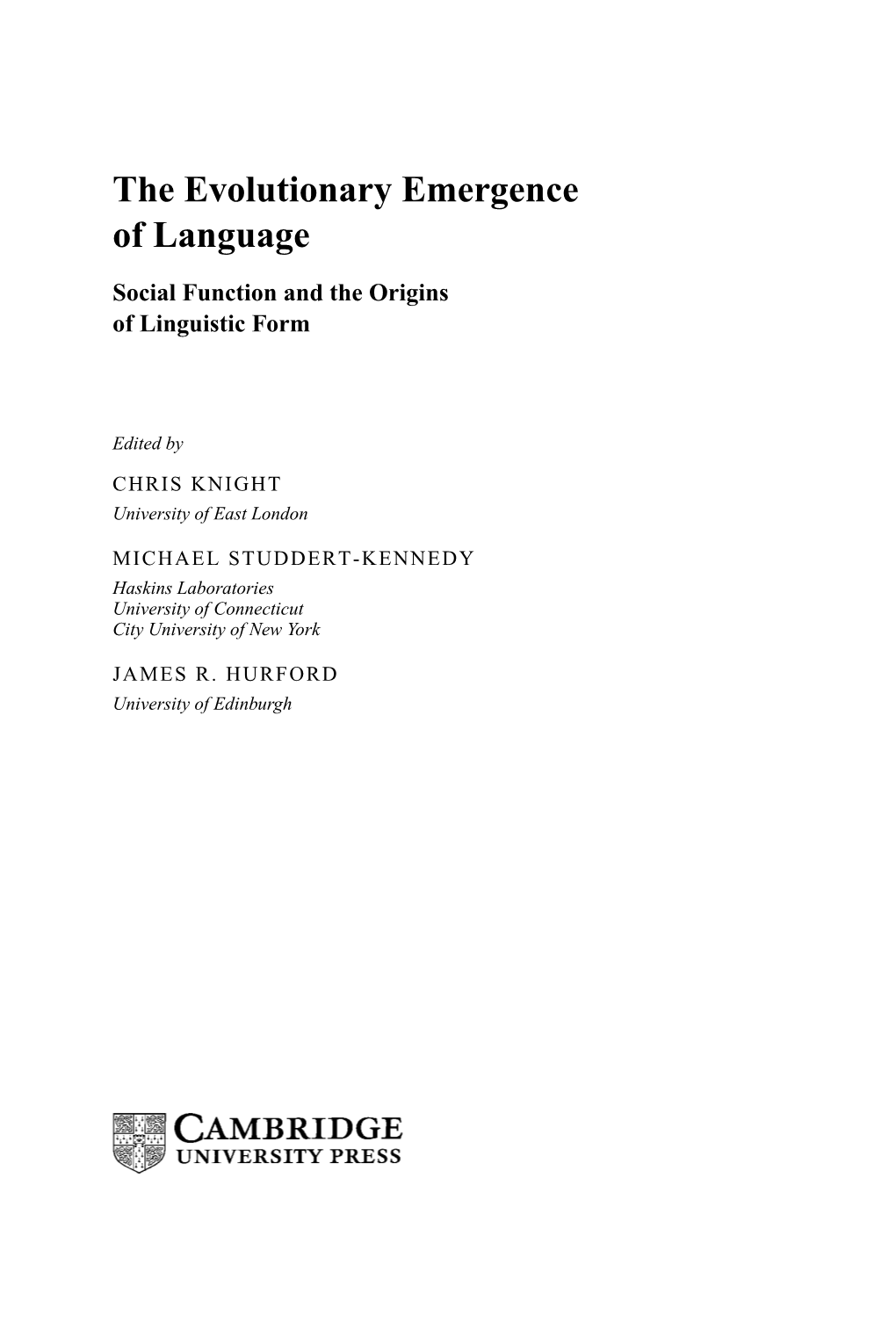 The Evolutionary Emergence of Language