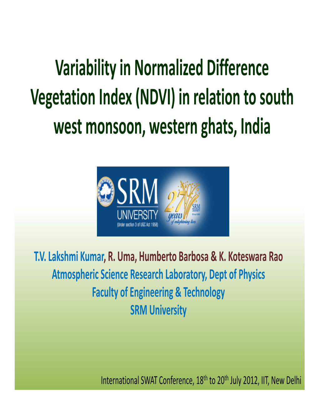 Variability in Normalized Difference Vegetation Index (NDVI) in Relation to South West Monsoon, Western Ghats, India