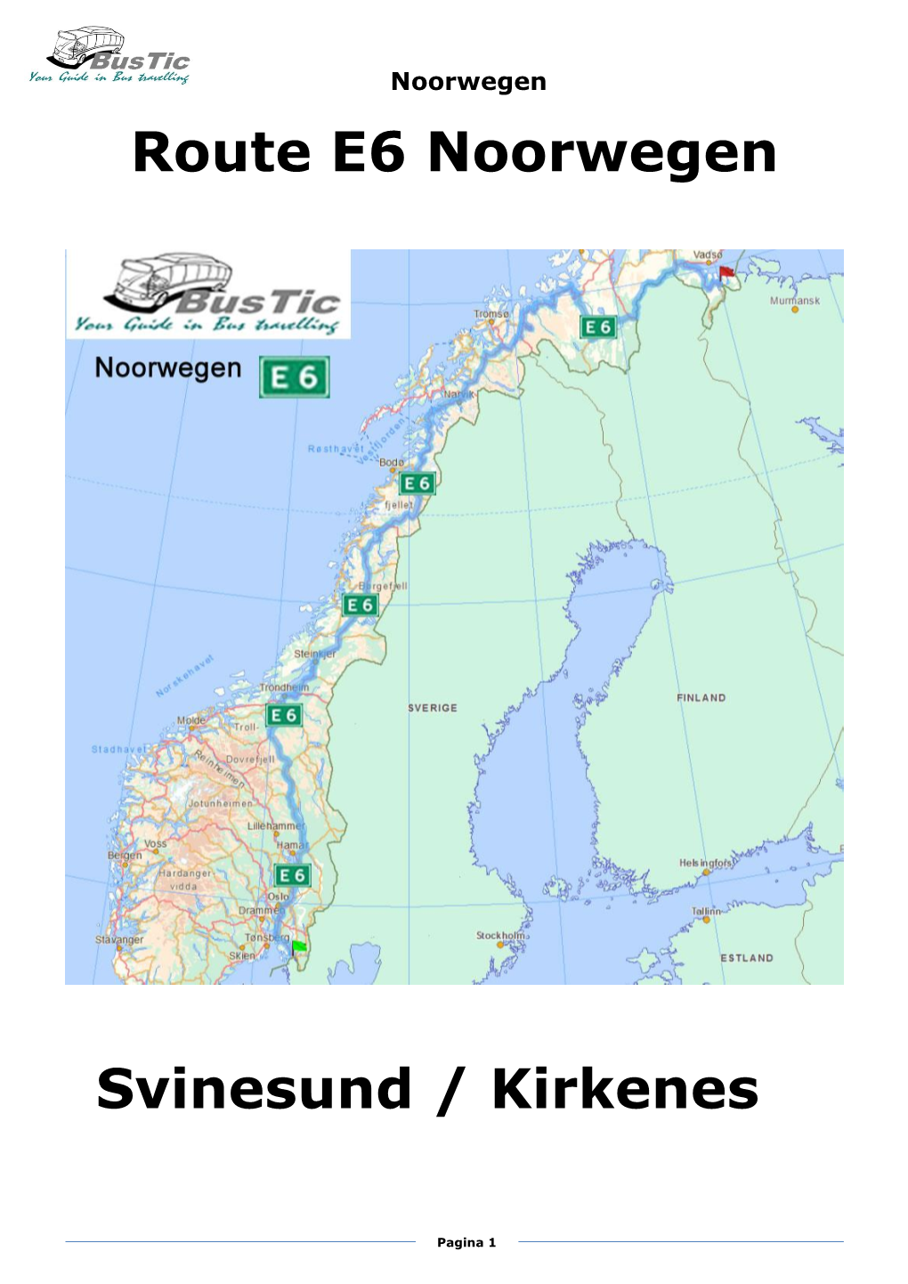 Route E6 Noorwegen Svinesund / Kirkenes