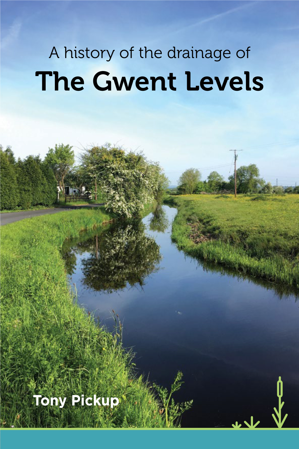 A History of the Drainage of the Gwent Levels