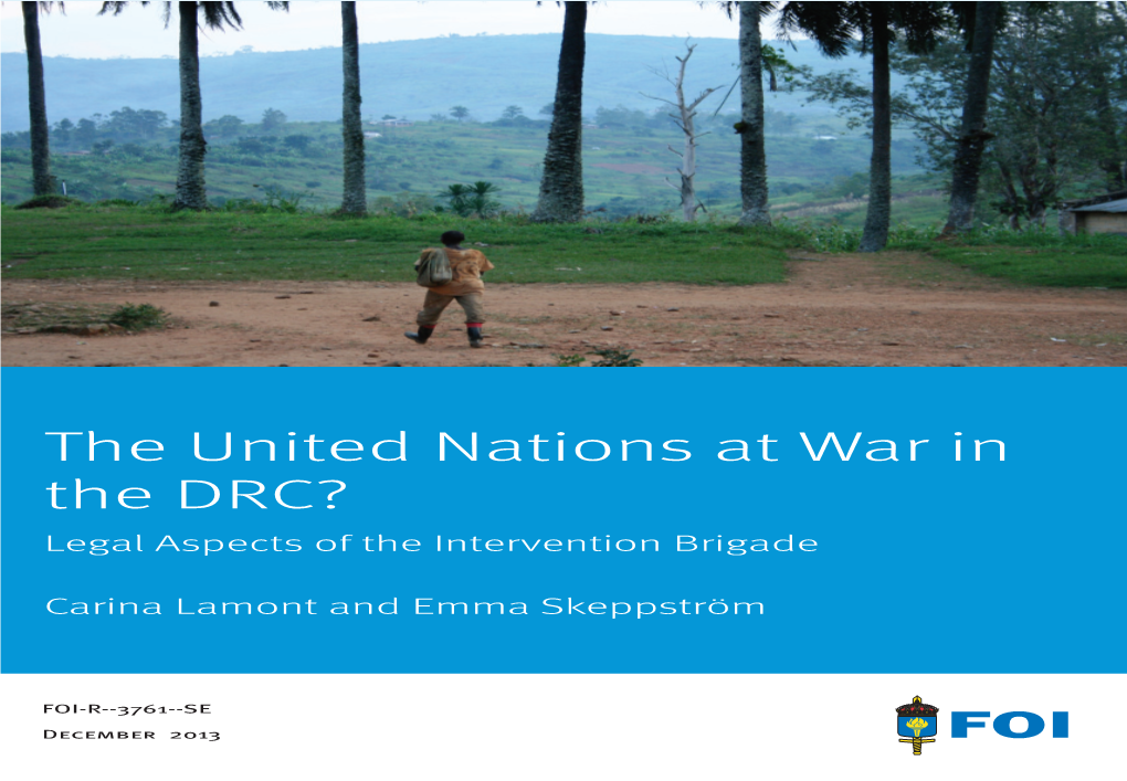 The United Nations at War in the DRC? Legal Aspects of the Intervention Brigade