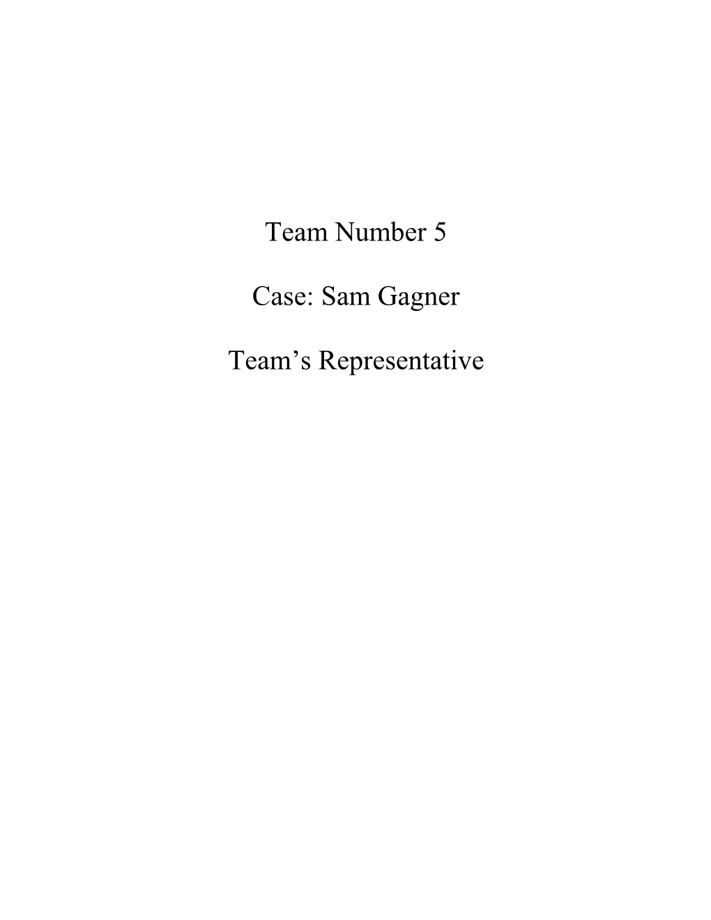 Team Number 5 Case: Sam Gagner Team's Representative