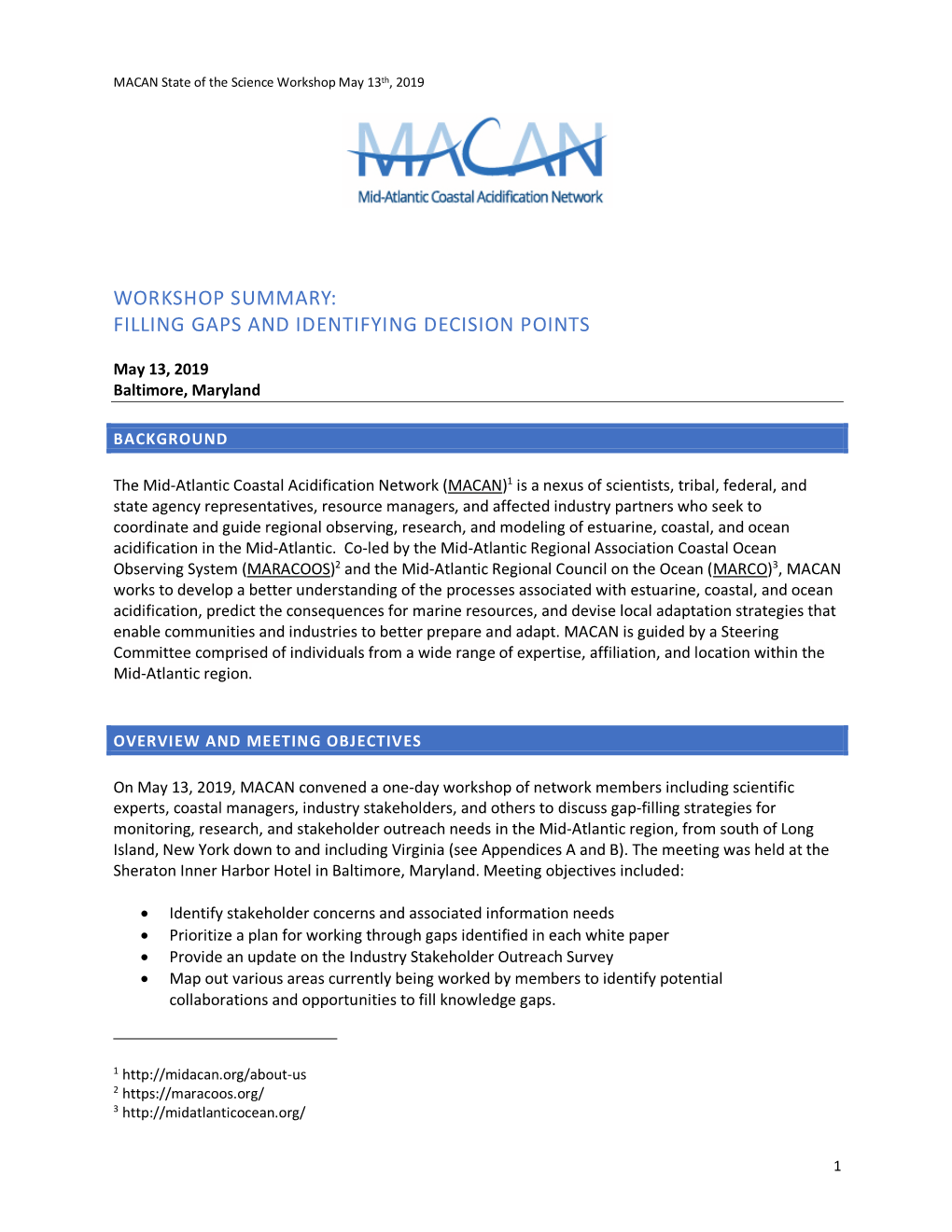 Workshop Summary: Filling Gaps and Identifying Decision Points