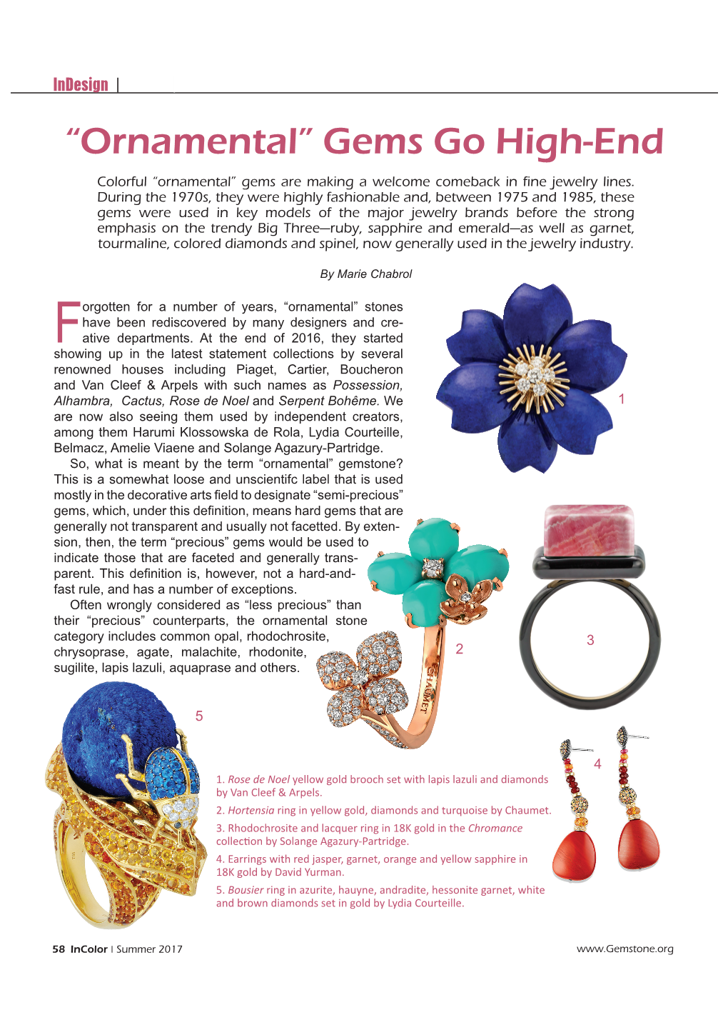 “Ornamental” Gems Go High-End Colorful “Ornamental” Gems Are Making a Welcome Comeback in Fine Jewelry Lines