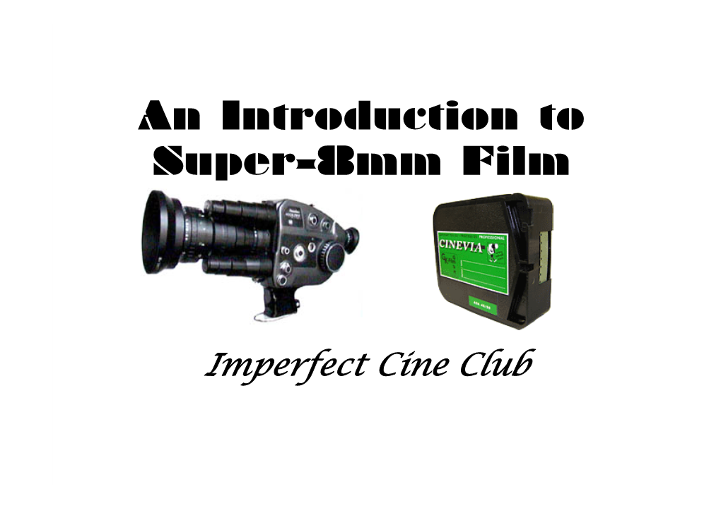 An Introduction to Super-8Mm Film