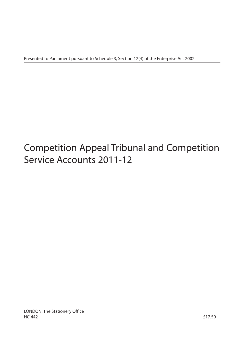 Competition Appeal Tribunal and Competition Service Accounts 2011-12 HC 442 Session 2012-2013