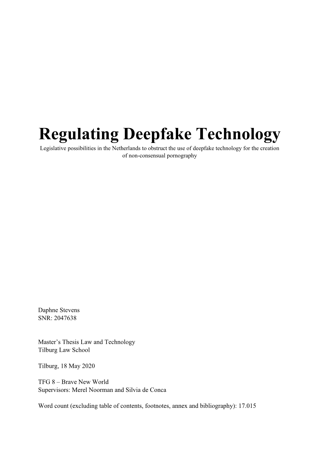 Regulating Deepfake Technology Legislative Possibilities in the Netherlands to Obstruct the Use of Deepfake Technology for the Creation of Non-Consensual Pornography