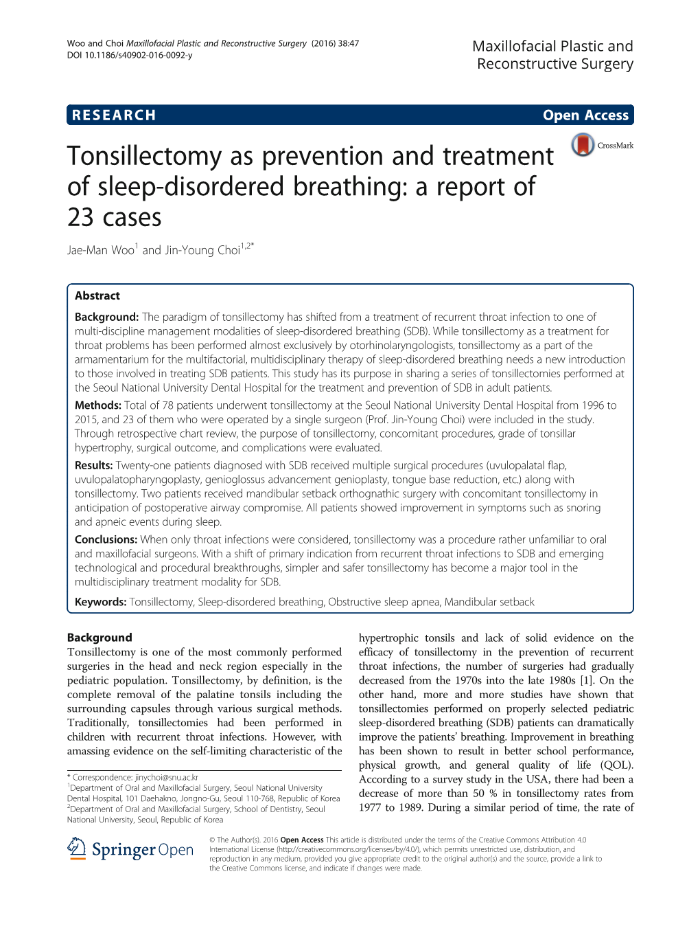 Tonsillectomy As Prevention and Treatment of Sleep-Disordered Breathing: a Report of 23 Cases Jae-Man Woo1 and Jin-Young Choi1,2*
