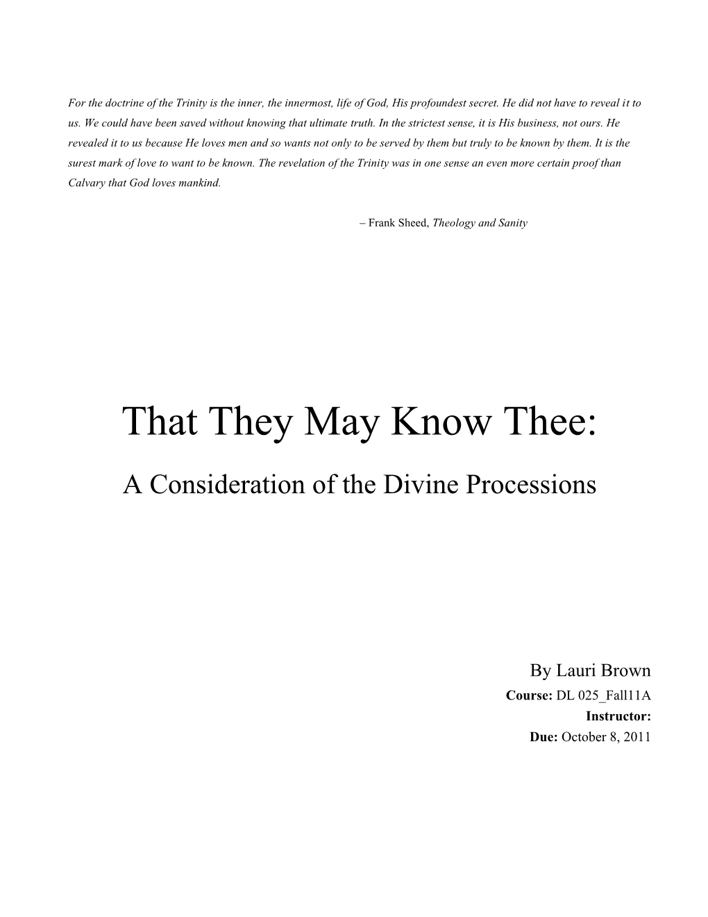 That They May Know Thee: a Consideration of the Divine Processions