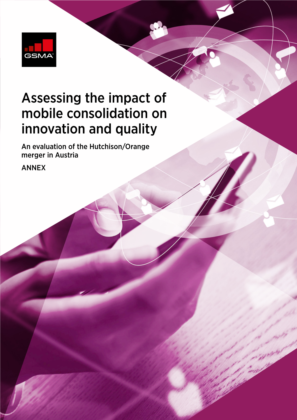 GSMA Annex Assessing the Impact of Mobile Consolidation on Innovation