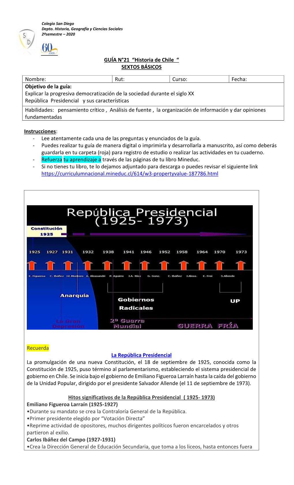 GUÍA N°21 “Historia De Chile “ SEXTOS BÁSICOS Recuerda La República Presidencial La Promulgación De Una Nueva Constit