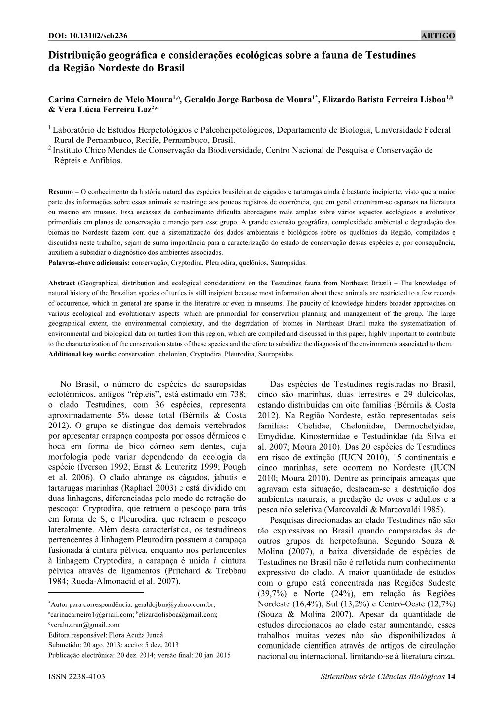 Distribuição Geográfica E Considerações Ecológicas Sobre a Fauna De Testudines Da Região Nordeste Do Brasil