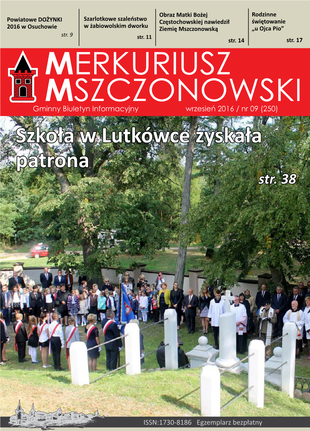 MERKURIUSZ MSZCZONOWSKI Gminny Biuletyn Informacyjny Wrzesień 2016 / Nr 09 (250) Szkoła W Lutkówce Zyskała Patrona Str