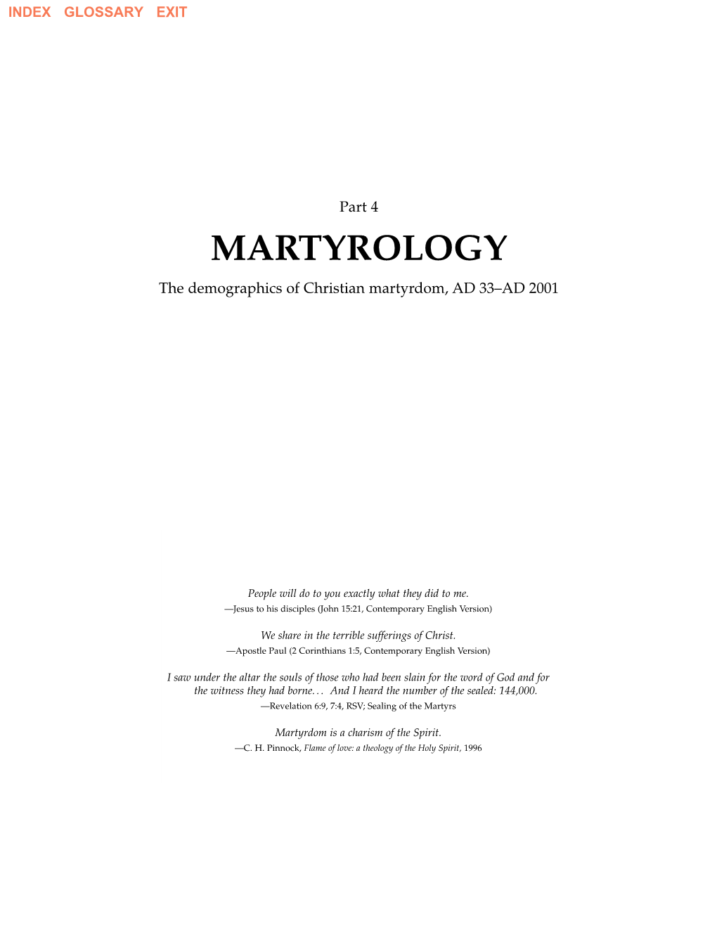 MARTYROLOGY the Demographics of Christian Martyrdom, AD 33–AD 2001