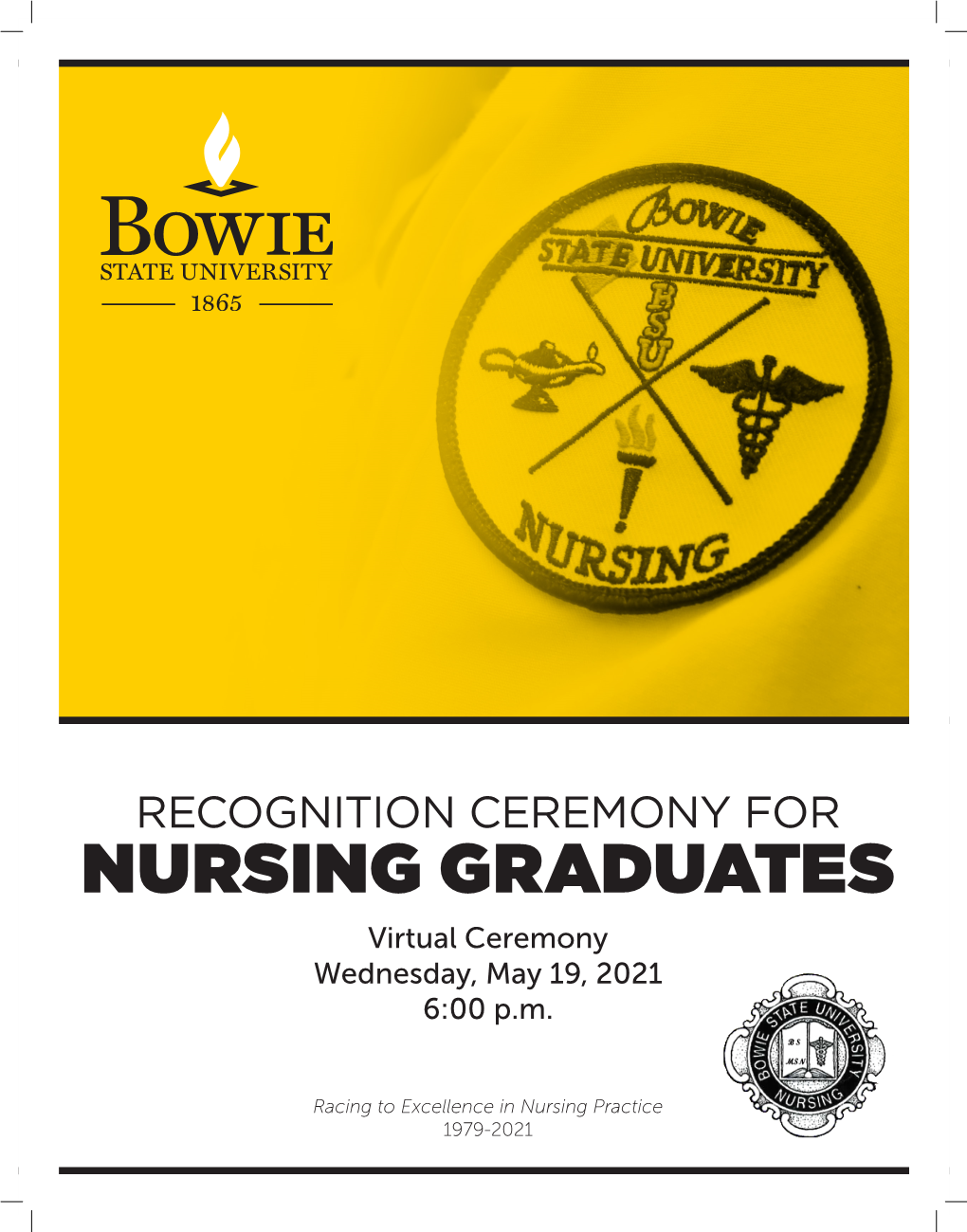 RECOGNITION CEREMONY for NURSING GRADUATES Virtual Ceremony Wednesday, May 19, 2021 6:00 P.M