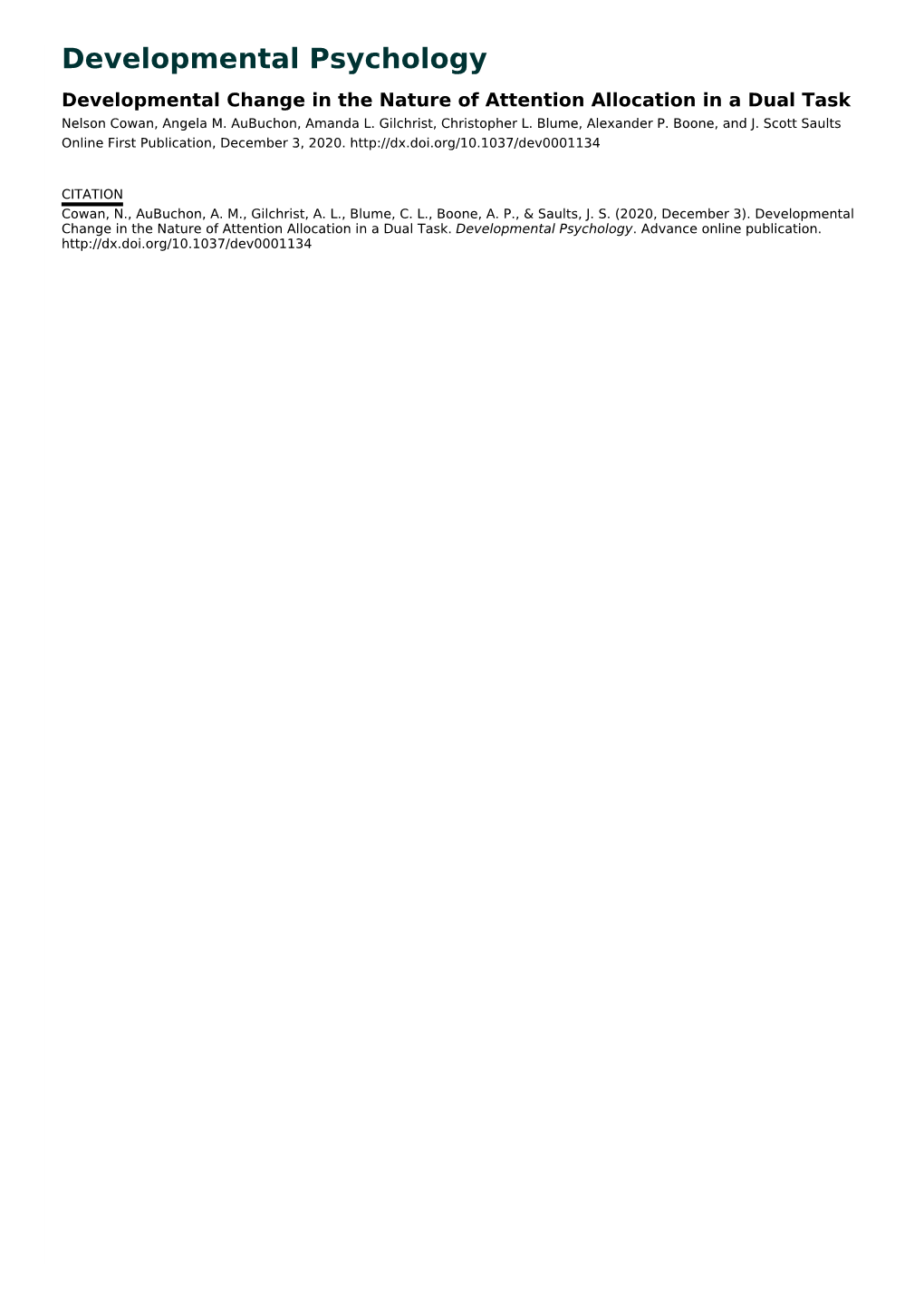 Developmental Psychology Developmental Change in the Nature of Attention Allocation in a Dual Task Nelson Cowan, Angela M