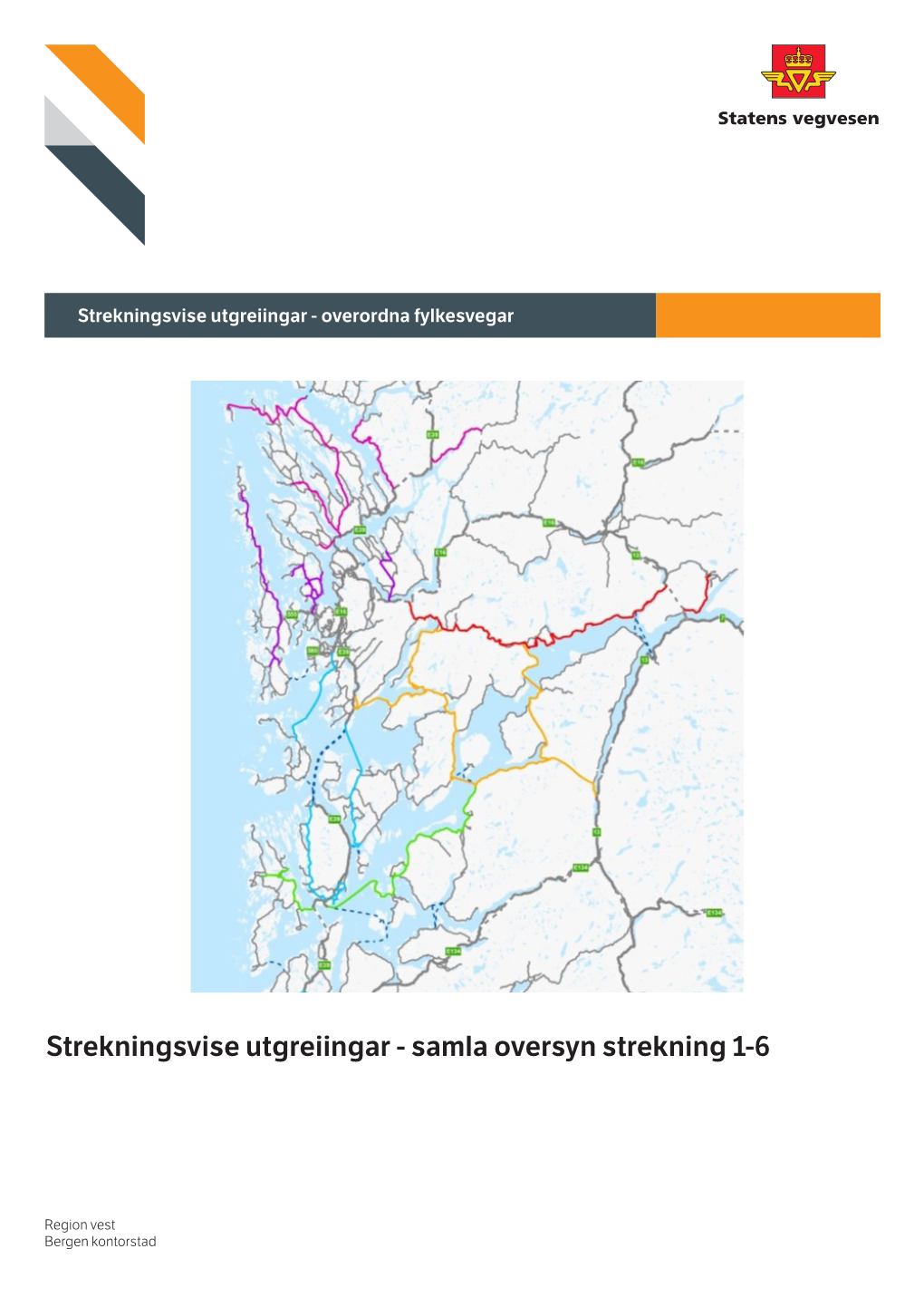 Strekningsvise Utgreiingar - Overordna Fylkesvegar