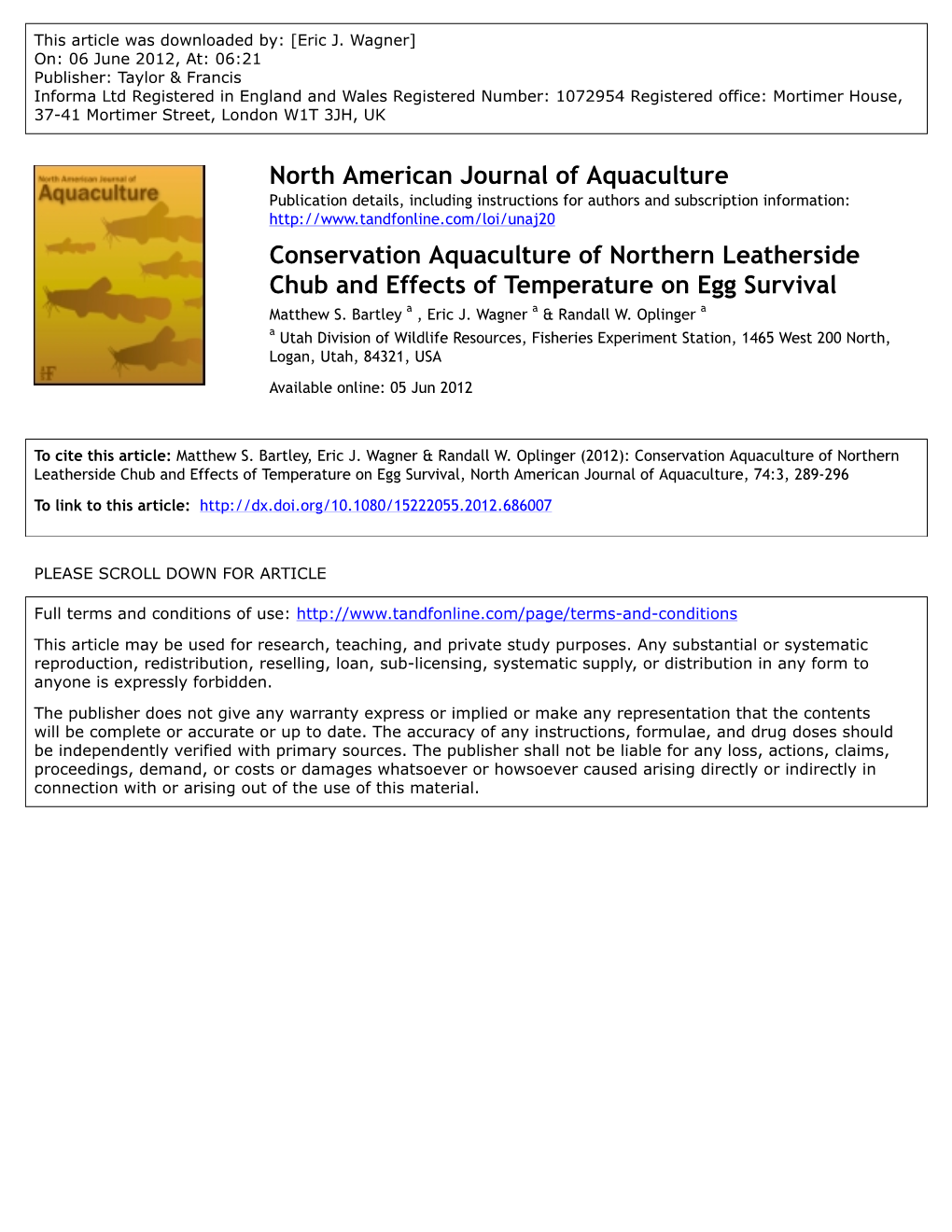 Conservation Aquaculture of Northern Leatherside Chub and Effects of Temperature on Egg Survival Matthew S