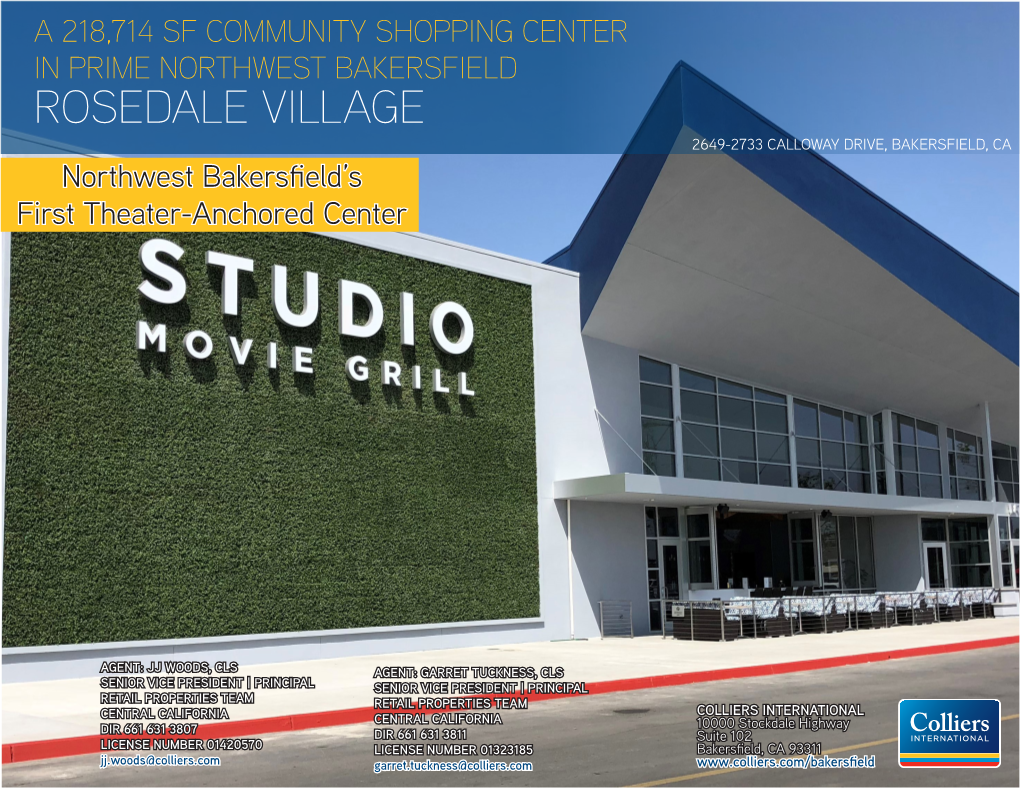 ROSEDALE VILLAGE 2649-2733 CALLOWAY DRIVE, BAKERSFIELD, CA Northwest Bakersfield’S First Theater-Anchored Center