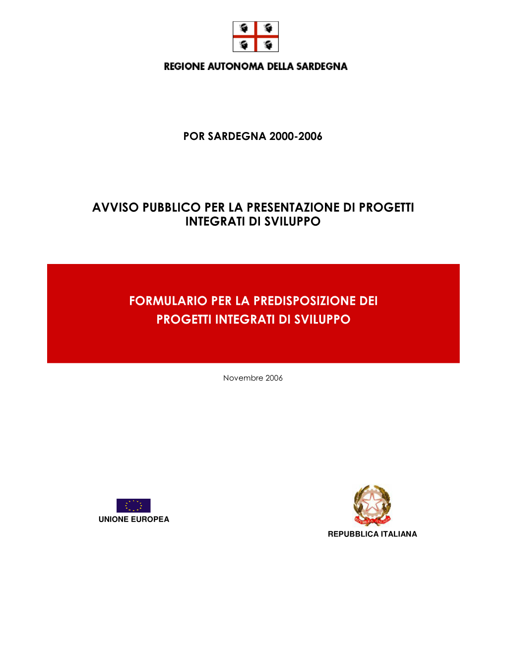 Avviso Pubblico Per La Presentazione Di Progetti Integrati Di Sviluppo