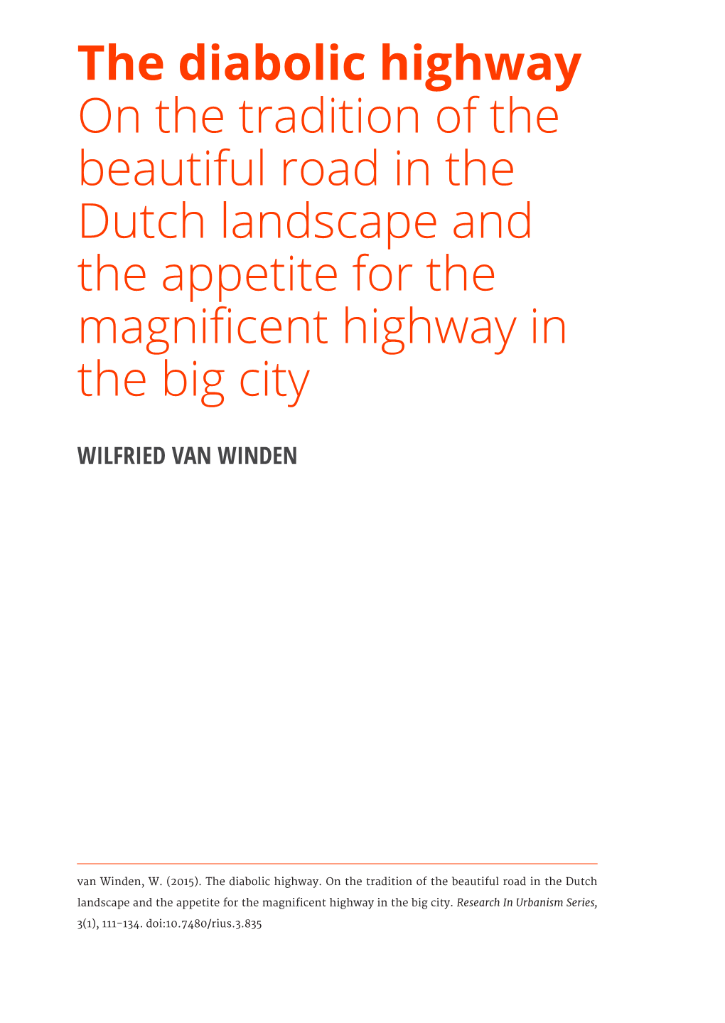 The Diabolic Highway on the Tradition of the Beautiful Road in the Dutch Landscape and the Appetite for the Magnificent Highway in the Big City