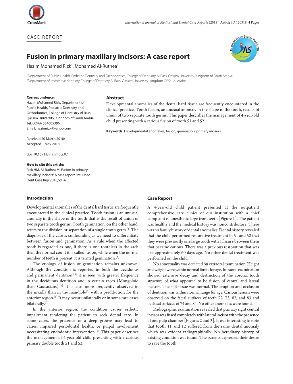 Fusion in Primary Maxillary Incisors: a Case Report Hazim Mohamed Rizk1, Mohamed Al-Ruthea2