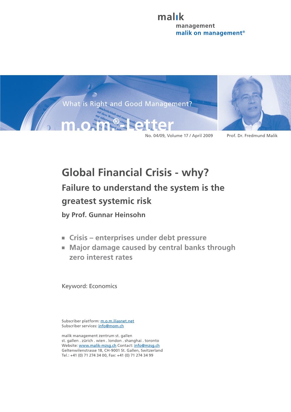 Global Financial Crisis - Why? Failure to Understand the System Is the Greatest Systemic Risk by Prof